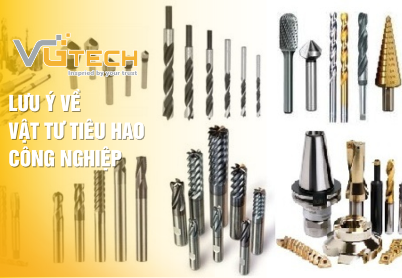 Những lưu ý về vật tư tiêu hao công nghiệp trong sản xuất